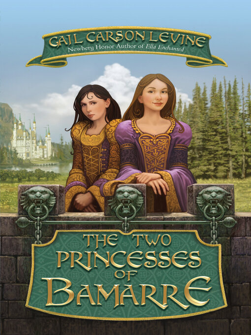 Title details for The Two Princesses of Bamarre by Gail Carson Levine - Available